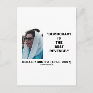 Benazir Bhutto Democracy Is The Best Revenge Postcard