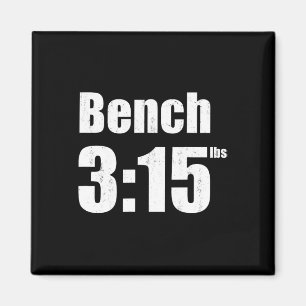 Bench 315 - Bench Press 315lbs Gym Magnet