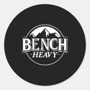 Bench Heavy Gym Item For Beer Lovers Men And Women Classic Round Sticker