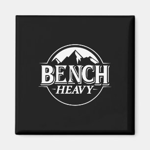 Bench Heavy Gym Item For Beer Lovers Men And Women Magnet