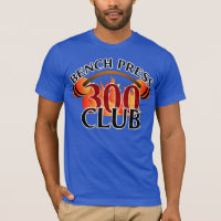 Bench Press 300 Club T-Shirt