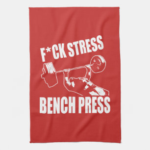 BENCH PRESS, F*CK STRESS - Workout Motivational Tea Towel