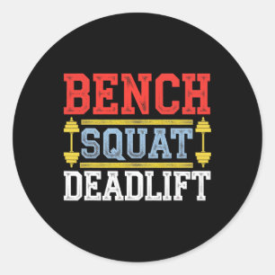 Bench Squat Deadlift Rbell Bodybuilding 1 Classic Round Sticker