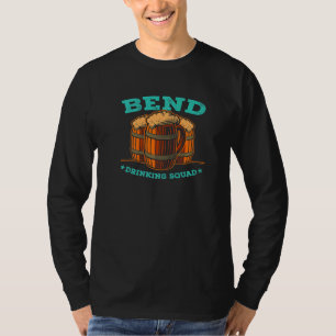 Bend Drinking Squad Oregon Homebrewing Or Brewery  T-Shirt