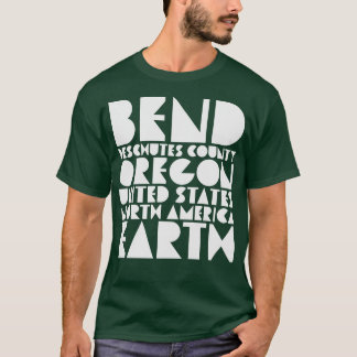 Bend Oregon Deschutes County Typography T-Shirt