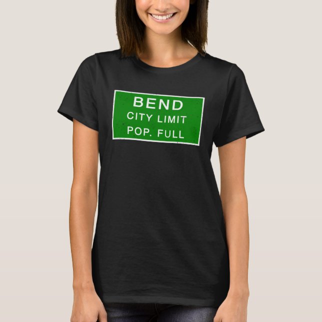Bend Oregon Population Full Fastest Growing Cities T-Shirt (Front)