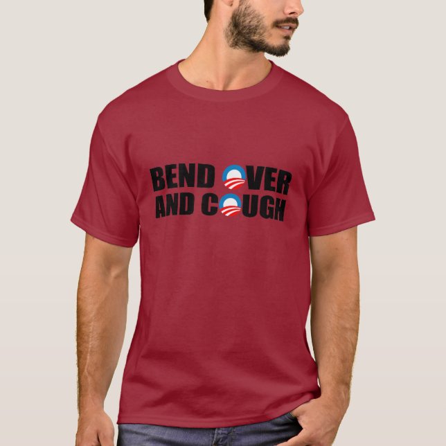 BEND OVER AND COUGH T-Shirt (Front)