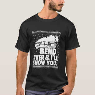 Bend Over And Ill Show You Funny Merry Christmas T T-Shirt