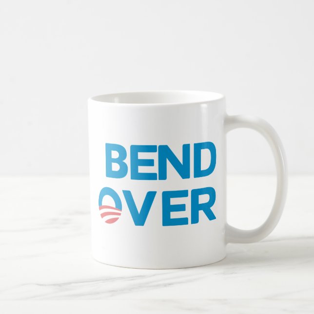 Bend Over - Anti Obama Coffee Mug (Right)