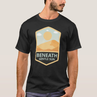 Beneath Gentle Sun T-Shirt