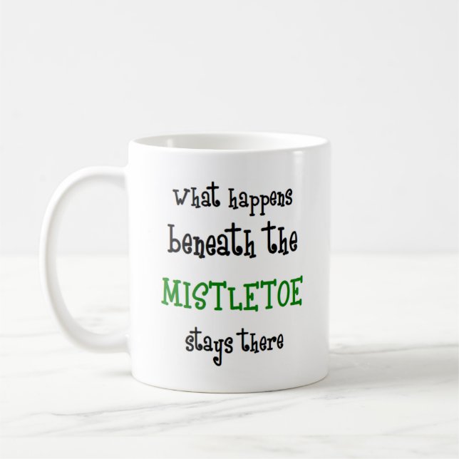 beneath the mistletoe coffee mug (Left)
