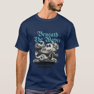 "Beneath The Waves: A World of Wonder" T-Shirt