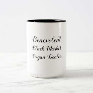 Benevolent Black Market Organ Dealer Two-Tone Coffee Mug