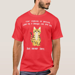 Bengal Cat Never Zero T-Shirt