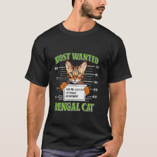 Bengal Cat Owners MOST WANTED BENGAL CAT Lovers T-Shirt