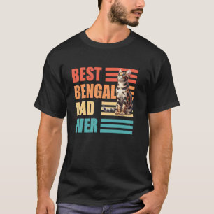 Bengal Cats Dad BEST BENGAL DAD EVER Funny Cat Dad T-Shirt