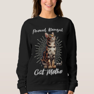Bengal Cats PROUD BENGAL CAT MOM Bengal Cat Mummy  Sweatshirt