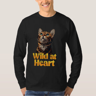 Bengal Cats WILD AT HEART Bengal Cats Owners Benga T-Shirt