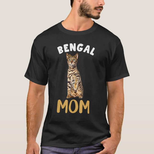 Bengal Mum Mama Cat Lover Owner Leopard Print Kitt T-Shirt (Front)