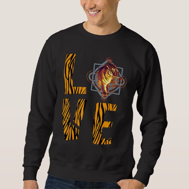 Bengal Tiger Lover Love African Safari Animal Wild Sweatshirt (Front)