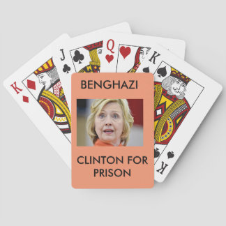 BENGHAZI CLINTON FOR PRISON PLAYING CARDS