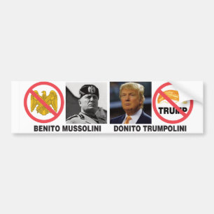 Benito Mussolini --Donito Trumpolini bumper sticke Sticker