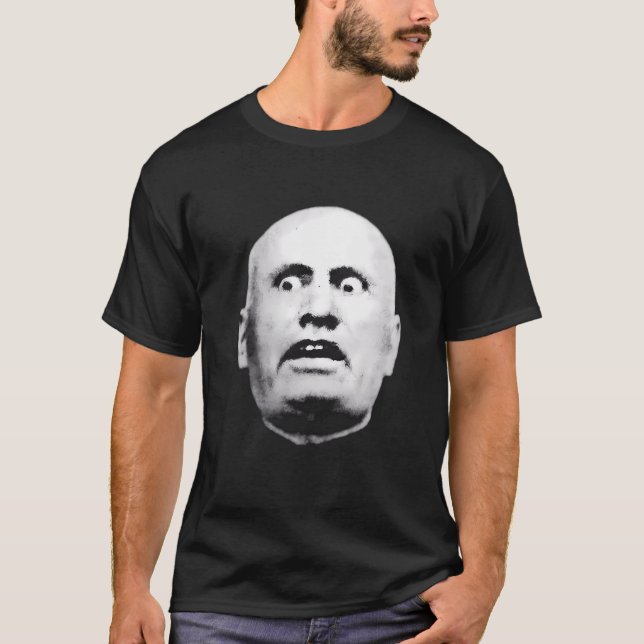 Benito Mussolini Is Shocked Face T-Shirt (Front)