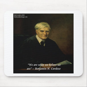 Benjamin Cardozo "Who We Are" Quote Mouse Pad
