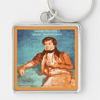 Benjamin Disraeli Ignorance Quote Key Ring