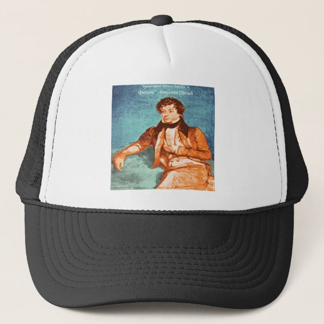 Benjamin Disraeli Ignorance Quote Trucker Hat (Front)