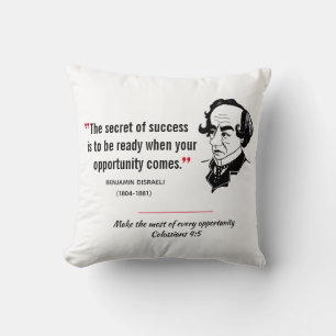 BENJAMIN DISRAELI  Inspirational Quote Christian Cushion