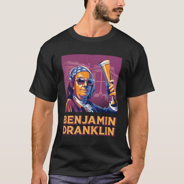 Benjamin Dranklin Funny Ben Franklin Beer Drinking T-Shirt (Front)