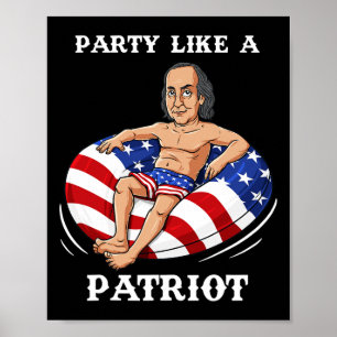 Benjamin Franklin 4th Of July USA Patriot Fun Poster