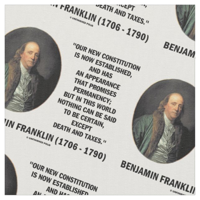 Benjamin Franklin Death Taxes Quote Fabric (Close Up)
