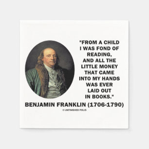 Benjamin Franklin Fond Of Reading Money Quote Napkin