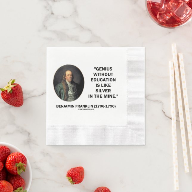 Benjamin Franklin Genius Without Education Quote Napkin (Insitu)