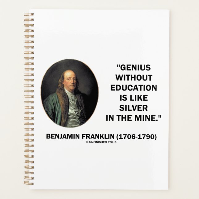 Benjamin Franklin Genius Without Education Quote Planner (Front)