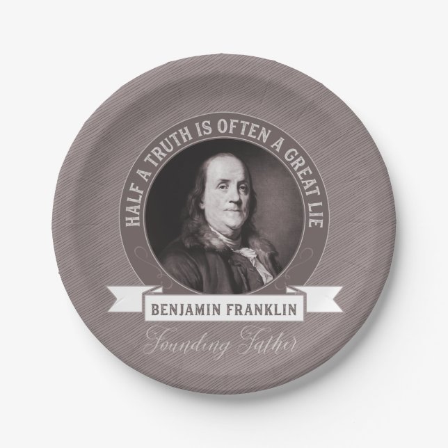 Benjamin Franklin Quotation on Truth in Politics Paper Plate (Front)