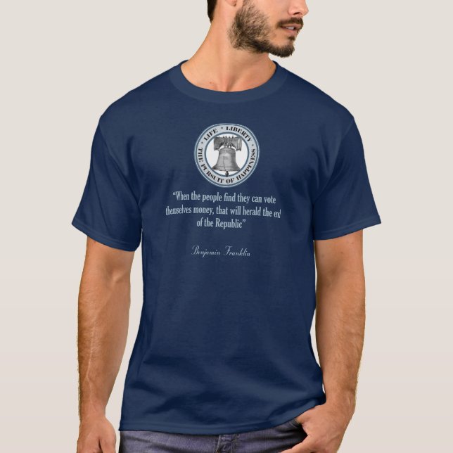 Benjamin Franklin Quote (Money) T-Shirt (Front)