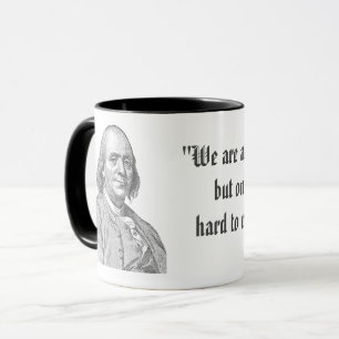 Benjamin Franklin quote Mug