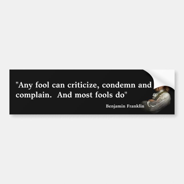 Benjamin Franklin Quote on Fools Bumper Sticker (Front)