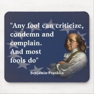 Benjamin Franklin Quote on Fools Mouse Pad