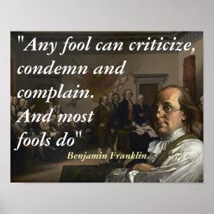 Benjamin Franklin Quote on Fools Poster