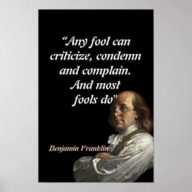 Benjamin Franklin Quote on Fools Poster (Front)