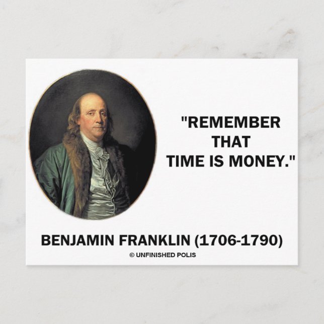 Benjamin Franklin Remember Time Is Money Quote Postcard (Front)