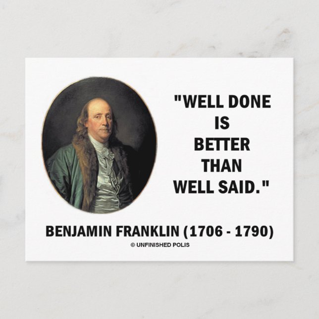 Benjamin Franklin Well Done Better Than Well Said Postcard (Front)