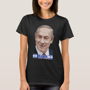 Benjamin Netanyahu - Bibi, Prime Minister of State T-Shirt