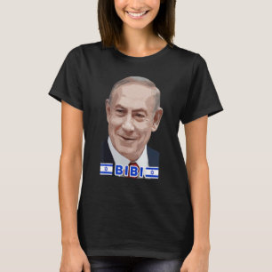 Benjamin Netanyahu   Bibi  Prime Minister of State T-Shirt