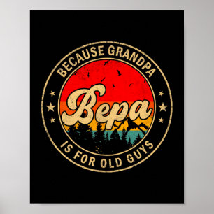 Bepa Because Grandpa Is For Old Guys Retro For Gra Poster