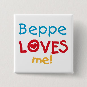 Beppe Loves Me T-shirts and Gifts 15 Cm Square Badge